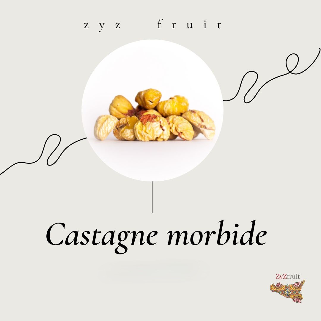 Castagne Morbide